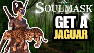 SOULMASK How To Tame a Jaguar  Quick and Easy [upl. by Jeannette]