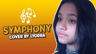 SYMPHONY  CLEAN BANDIT Cover By Lyodra [upl. by Gervais]