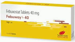 Febuway 40 Tablets Febuxostat Tablets 40 mg [upl. by Cherilynn]