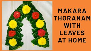 EASY MAKARA THORANAM FOR ALL FESTIVALS  MAKARA THORANAM WITH LEAVES  DECORATION  మకర తోరణం [upl. by Titus]