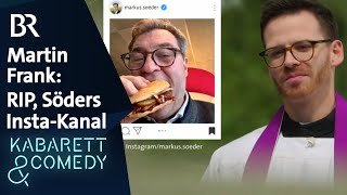 Markus Söders InstagramKanal ruhe in Frieden  Martin Frank  Frank am Freitag BR KabarettampComedy [upl. by Elitnahc]