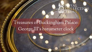 Treasures of Buckingham Palace George IIIs barometer clock [upl. by Dyna]