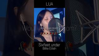 six feet under  Billie Eilish Cover by LUA [upl. by Ahsiaa]