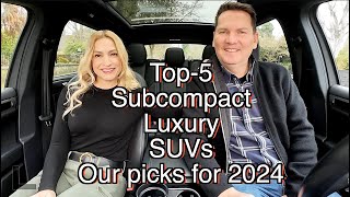 Top5 Luxury Subcompact SUVs  Our picks for 2024 [upl. by Moreville]