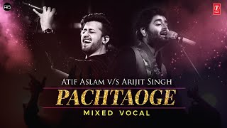 Pachtaoge Remix Both Vocal  Atif Aslam  Arijit Singh [upl. by Kreg]