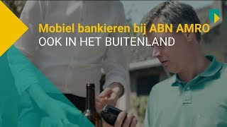 Mobiel bankieren bij ABN AMRO  ook in het buitenland [upl. by Barrie845]