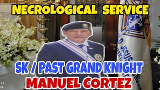 SK PGK  MANUEL quotLELENGquot CORTEZ  NECROLOGICAL SERVICE  KNIGHTS OF COLUMBUS COUNCIL 13213 [upl. by Kcirdneh]