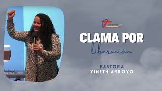 Clama por liberación  Pastora Yineth Arroyo [upl. by Anna-Diana]