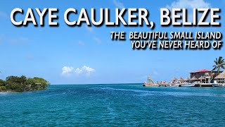 Introduction To Caye Caulker 2024 [upl. by Zahara]