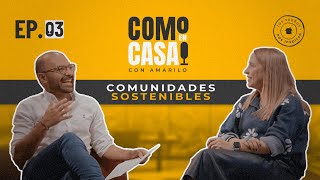 Comunidades Sostenibles  Como en Casa Podcast  Cap 3 [upl. by Richey]