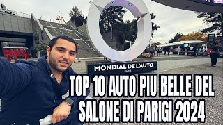 La Mia Classifica delle 10 Auto Più Belle del Salone dellAuto di Parigi 2024 [upl. by Aisanahta]