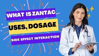 What is Zantac Uses Dosage Side Effects and interaction [upl. by Amrita]