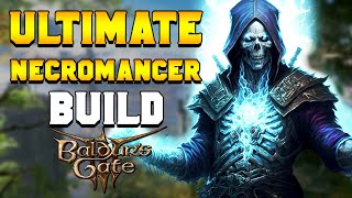 ULTIMATE NECROMANCER Build Guide for Baldurs Gate 3 [upl. by Demitria]