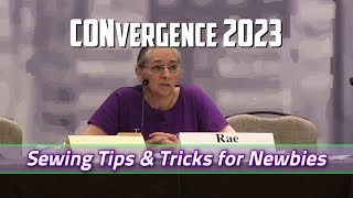 Sewing Tips and Tricks for Newbies  CONvergence 2023 [upl. by Sternberg]