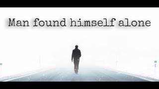 Man found himself alone [upl. by Weinshienk]