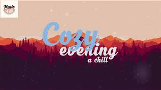 Cozy Evenings ❄️  An IndieChill Mix  Chill Music  nhạc chill thư giãn [upl. by Adeuga361]