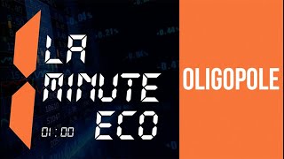 La minute eco  Oligopole [upl. by Lesoj]