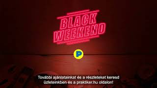 Praktiker Black Weekend  Kihagyhatatlan ajánlatok [upl. by Enihsnus169]