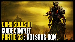 Guide Dark Souls 3  Partie 33  Roi sans nom  Hoos Gaming [upl. by Odette892]