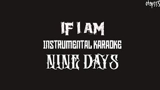 Nine Days  If I Am Karaoke  Instrumental [upl. by Phalan]