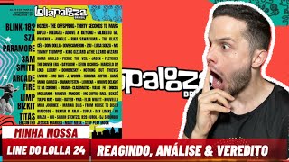 Reagindo ao LineUp do Lollapalooza Brasil 2024 Analiso os nomes e passo impressão final [upl. by Hector]