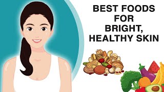 Best Foods for Bright Healthy Skin [upl. by Adnof]