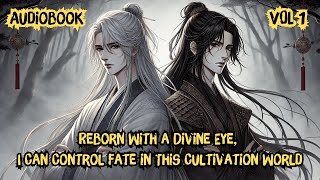 Reborn With a Divine Eye  I Can Control Fate in This Cultivation World  Vol 1  Manhwa Recap [upl. by Camroc]