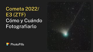 Cómo Planificar y Fotografiar el Cometa 2022E3 ZTF [upl. by Rotce]