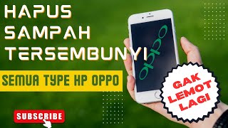 SIMPELHapus File Sampah amp Sampah Tersembunyi di Semua Type HP OPPO [upl. by Ahsiemac]