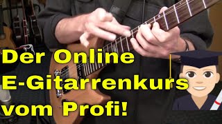 EGitarre lernen für Anfänger und Fortgeschrittene 12 Wochen Online Videokurs Gitarrenunterricht [upl. by Grieve435]