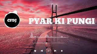 PYAR KI PUNGI SLOWED REVERB LOFI SONG FULL BASS BOASTED SONG LYRICS [upl. by Kcirdec]