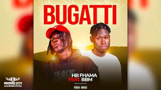 HB FHAMA Feat BBM  BUGATTI [upl. by Farley]