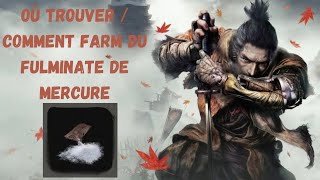 Guide Sekiro 1  Où trouver  Comment farm du fulminate de mercure [upl. by Galan]