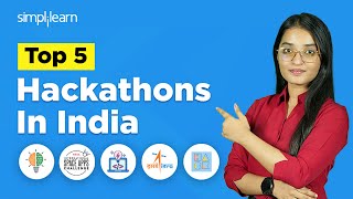 Top 5 Hackathons In India  Hackathon For Beginners  What Is A Hackathon  Simplilearn [upl. by Mel]