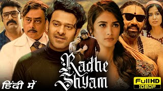 Radhe Shyam Full Movie In Hindi  Prabhas Pooja Hegde Radha Krishna Kumar 1080p HD Facts amp Review [upl. by Etnoled239]