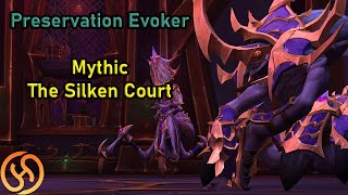 Preservation Evoker  Mythic The Silken Court [upl. by Yeltihw239]