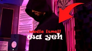 Wadie Ismail  WA YEH  Officiel Clip  وديع اسماعيل وايه [upl. by Elle]