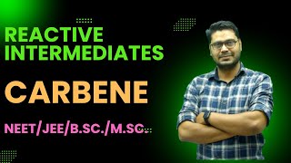 Carbene कार्बीन Reactive IntermediatesNEETJEEBScMSc [upl. by Yellek]