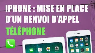 Mettre en place un renvoi dappel sur iPhone transfert dappel téléphonique [upl. by Eikkin]