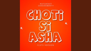 Choti Si Asha Flute Version [upl. by Letnohs]