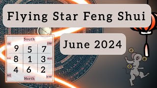 FLYING STAR FENG SHUI FORECAST ⭐️ JUNE 2024 ⭐️ [upl. by Rame504]