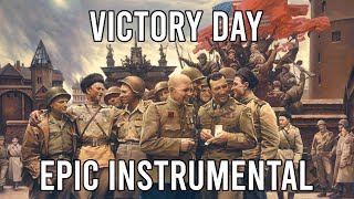 Victory Day День Победы  EPIC Instrumental Soviet Military Song [upl. by Charley]