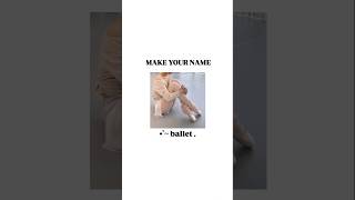 ballet dance ballerina makeyourname foryou shorts magicalisland [upl. by Lind]