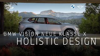 BMW Vision Neue Klasse X A Holistic Design Experience [upl. by Salot]