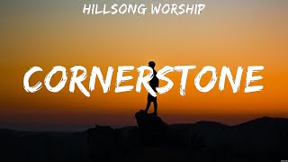 Hillsong Worship Cornerstone Lyrics Casting Crowns MercyMe Charity Gayle 9 [upl. by Etnovaj536]