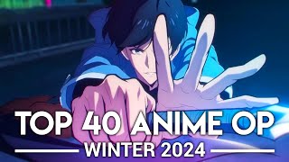 My Top 40 Anime Openings  Winter 2024 [upl. by Aseiram]