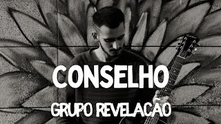 Conselho  Grupo Revelação  Cover Por Leo Fonseca [upl. by Nosna]