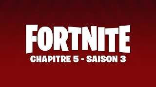 Fortnite Chapitre 5  Saison 3 ⌛ [upl. by Neelrac791]