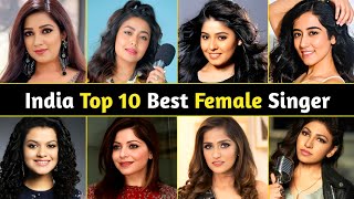 Indian Top 10 Best Female Singers  Top 10 Female Singer in India  Neha Kakkar  Shreya Ghoshal [upl. by Burbank]