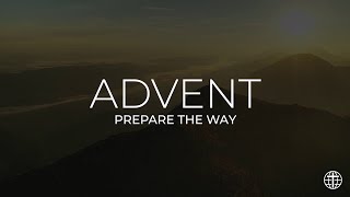 Advent—Prepare the Way [upl. by Averill]